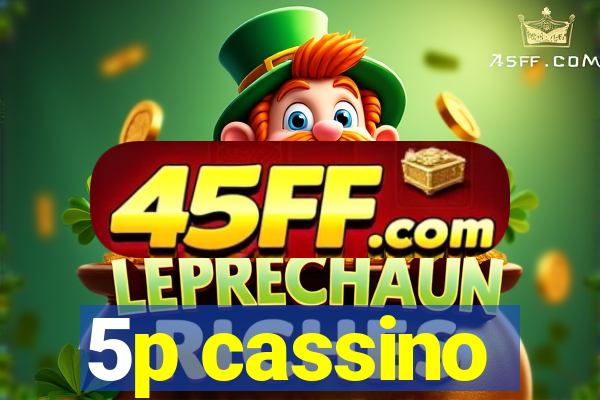 5p cassino